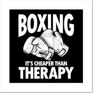 Boxing It's Cheaper Than Therapy Posters and Art